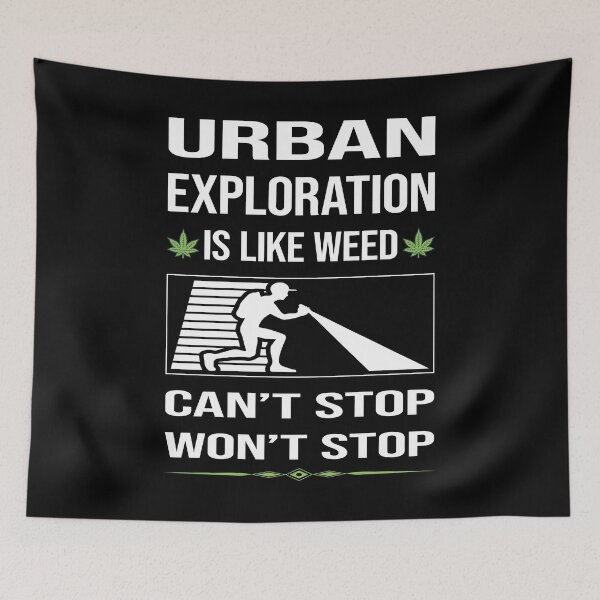 Item preview, Funny Can't Stop Urban Exploration designed and sold by FulviaContreras.