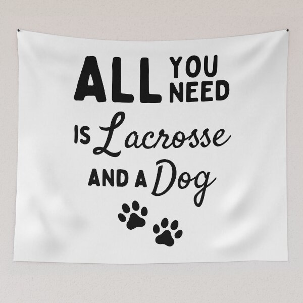 Item preview, All you need is lacrosse and a dog designed and sold by TheGreenGoat.