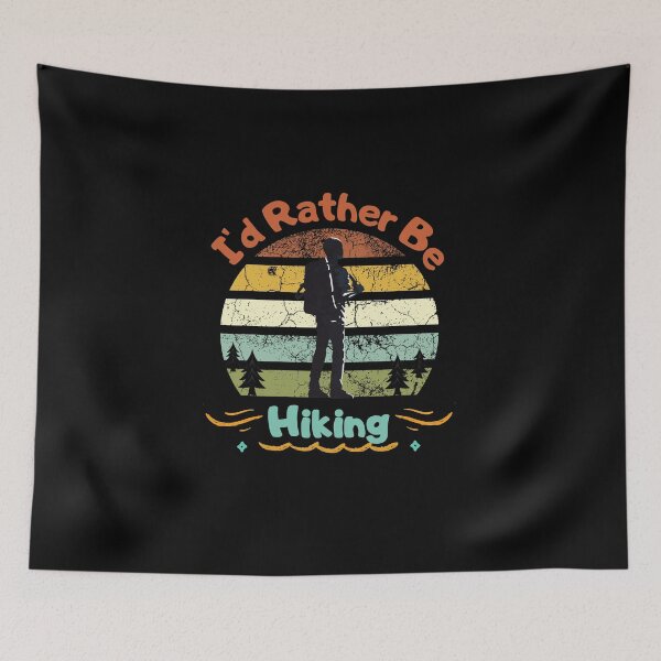 Item preview, I'd rather be hiking designed and sold by D/Art ⭐⭐⭐⭐⭐.