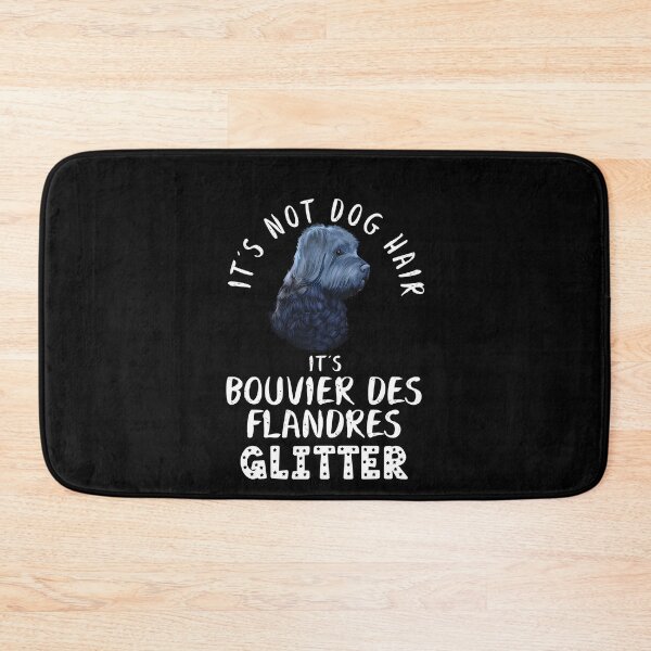 Item preview, It's not dog hair it's BOUVIER DES FLANDRES glitter funny dog quote designed and sold by theshirtinator.