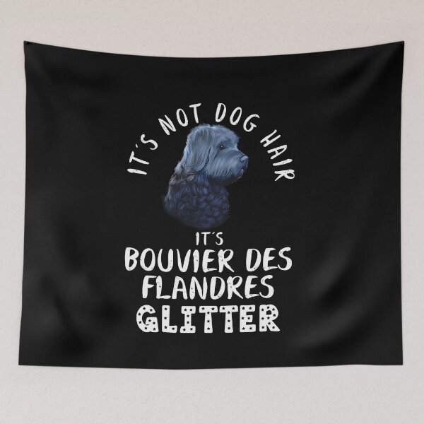Item preview, It's not dog hair it's BOUVIER DES FLANDRES glitter funny dog quote designed and sold by theshirtinator.