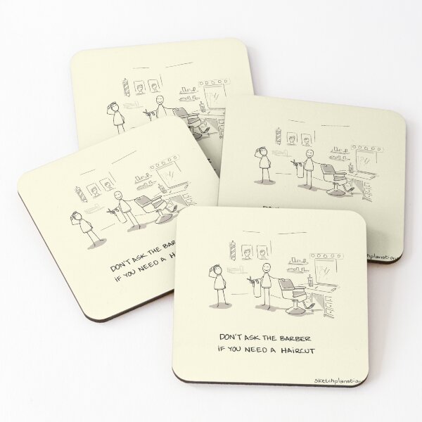 Item preview, Don't ask the barber if you need a haircut designed and sold by Sketchplanations.