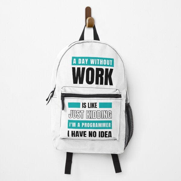 Item preview, Day Without Work is Like. Just Kidding, I'm a Programmer, I have No Idea T-shirt designed and sold by trendingatees.