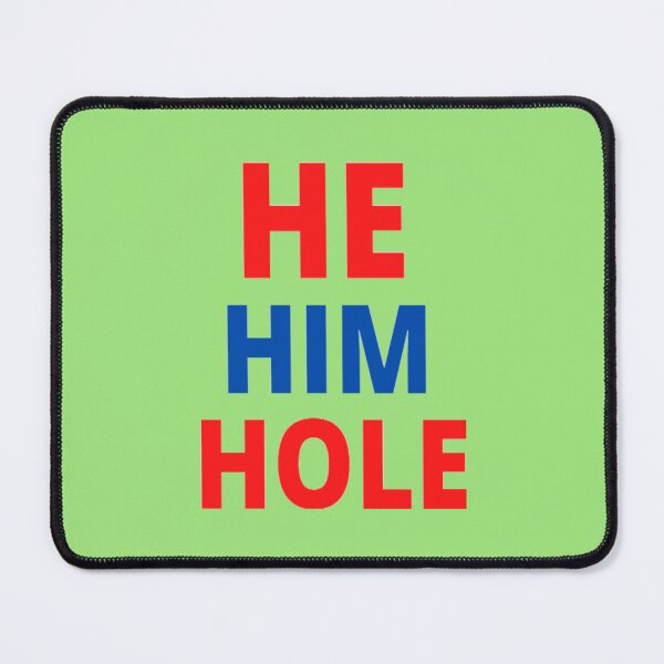 Item preview, He Him Hole designed and sold by imtiyaz9661.