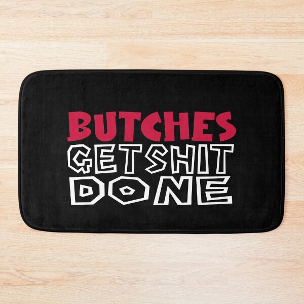 Item preview, Butches get shit done designed and sold by uranus-art.