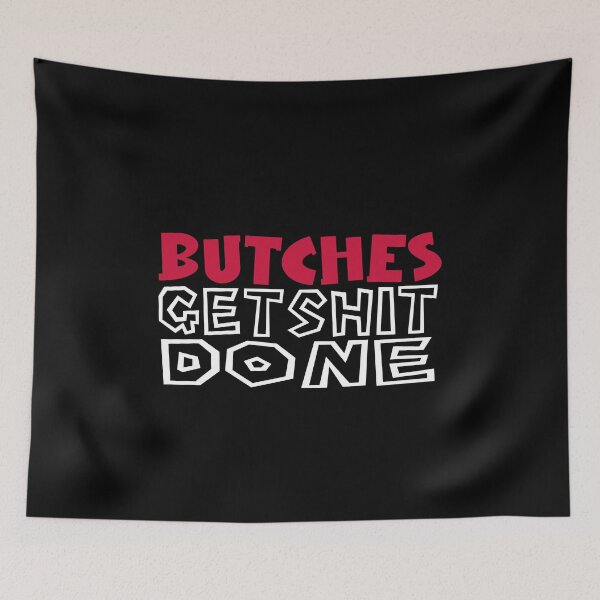 Item preview, Butches get shit done designed and sold by uranus-art.