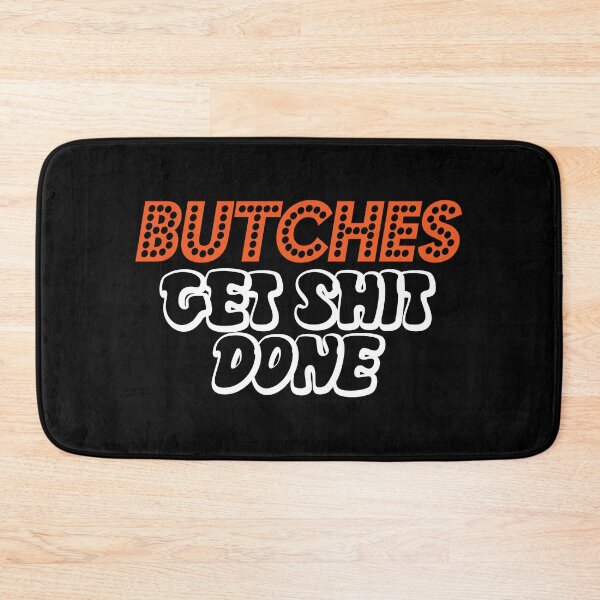 Item preview, Butches get shit done designed and sold by uranus-art.