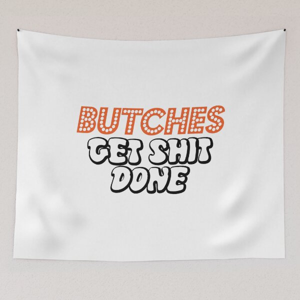 Item preview, Butches get shit done designed and sold by uranus-art.