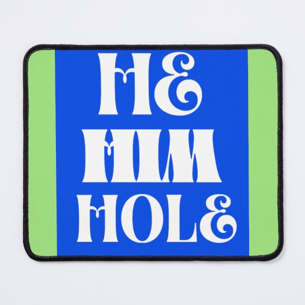 Item preview,  He Him Hole designed and sold by imtiyaz9661.