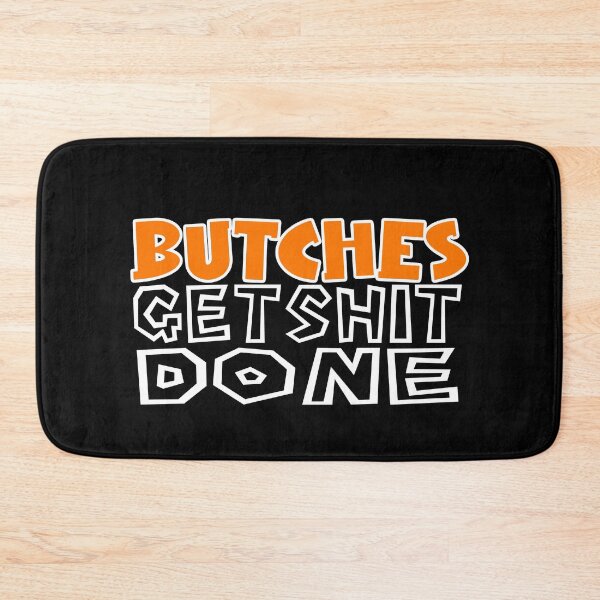 Item preview, Butches get shit done designed and sold by uranus-art.