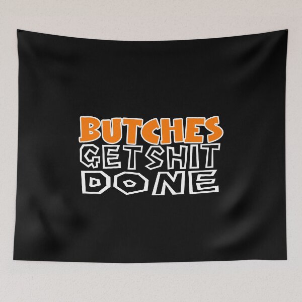 Item preview, Butches get shit done designed and sold by uranus-art.