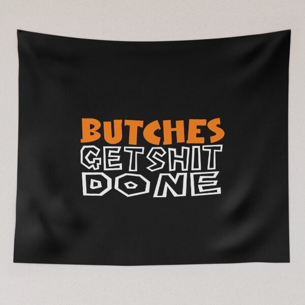 Item preview, Butches get shit done designed and sold by uranus-art.
