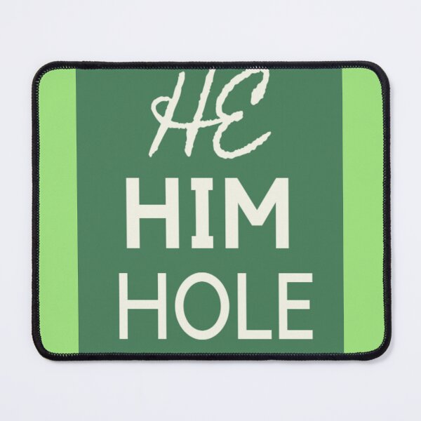 Item preview, He Him Hole designed and sold by imtiyaz9661.