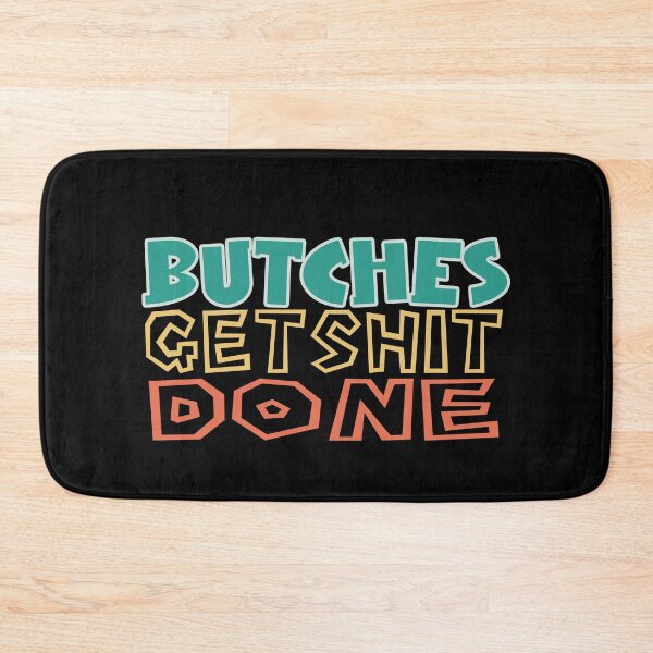Item preview, Butches get shit done designed and sold by uranus-art.