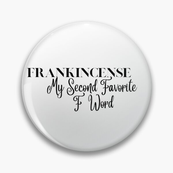 Item preview, Frankincense My Second Favorite F Word designed and sold by MeetMatilda.