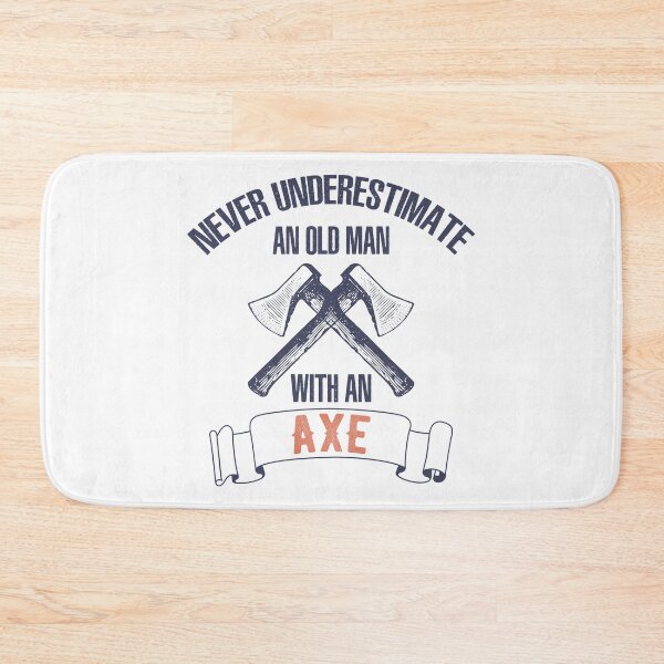 Item preview, Never Underestimate An Old Man With An Axe designed and sold by wingstar.