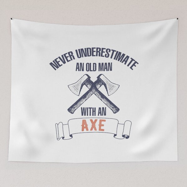 Item preview, Never Underestimate An Old Man With An Axe designed and sold by wingstar.