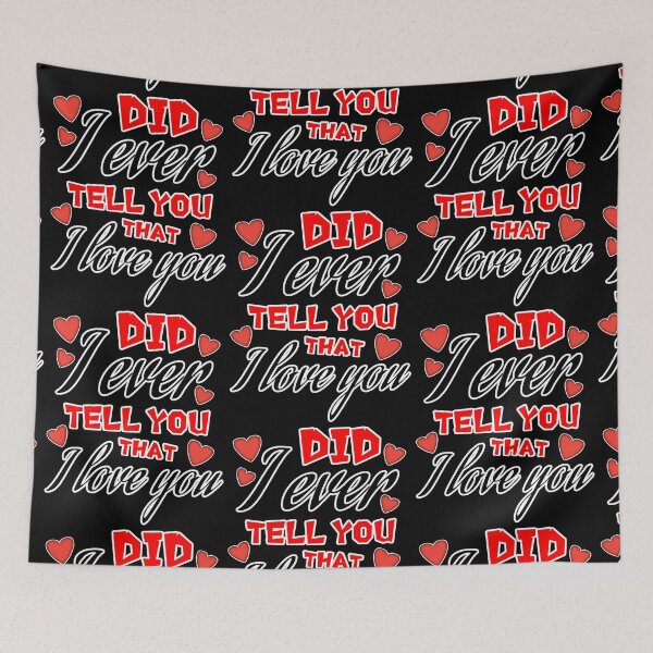 Item preview, Valentine's Day: Did I Ever Tell Your That I Love You designed and sold by DjoooDjooo.