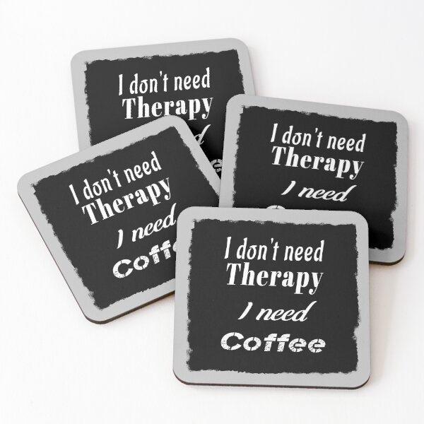 Item preview, I don't need Thearpy, I need Coffee  designed and sold by Edpod.