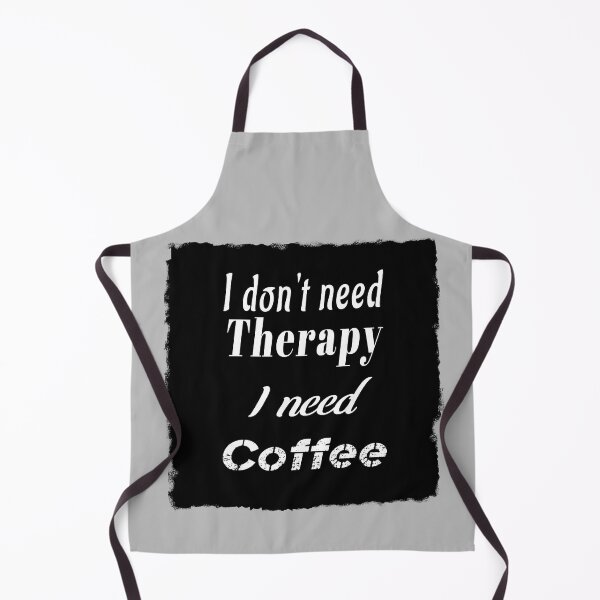 Item preview, I don't need Thearpy, I need Coffee  designed and sold by Edpod.