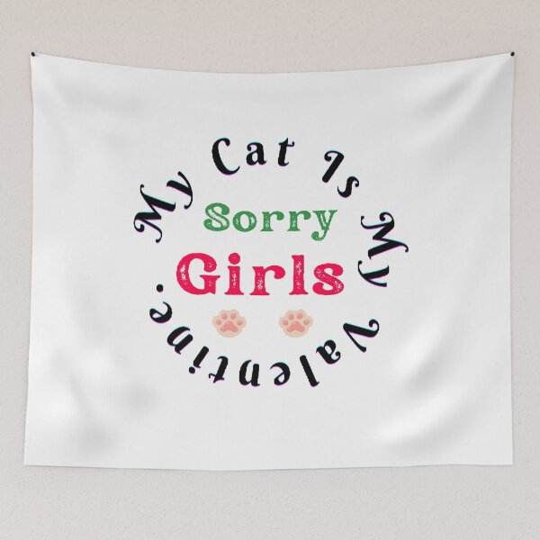 Item preview, Sorry Girls My Cat Is My Valentine - funny and cute T-Shirts Quotes designed and sold by Designspot2020.