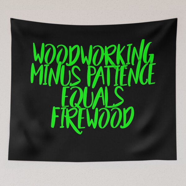 Item preview,  woodworking minus patience designed and sold by alldayallnighta.