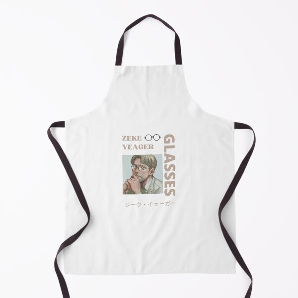 ZEKE YEAGER GLASSES  Apron