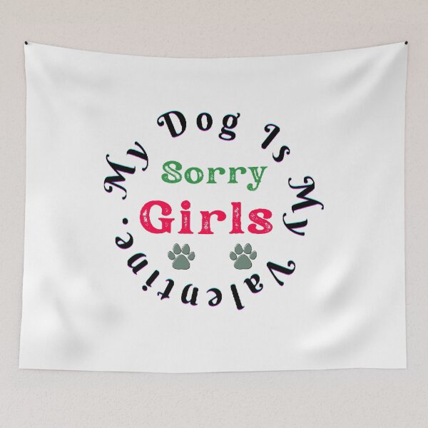 Item preview, Sorry Girls My Dog is My Valentine - funny and cute T-Shirts Quotes designed and sold by Designspot2020.