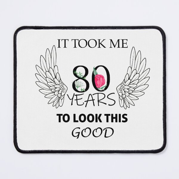 Item preview, It Took Me 80 Years To Look This Good 80th Birthday T-Shirt designed and sold by Tees-Arts.