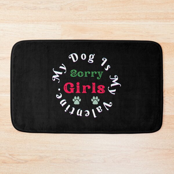 Item preview, Sorry Girls My Dog is My Valentines. - Funny and Cute quotes designed and sold by Designspot2020.