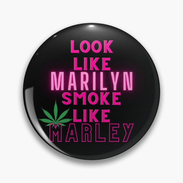 Item preview, LOOK LIKE MARILYN SMOKE LIKE MARLEY | Weed Memes |  Stoner Girl | Stoned Queen designed and sold by AlfaEcho.