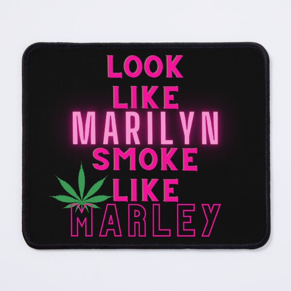 Item preview, LOOK LIKE MARILYN SMOKE LIKE MARLEY | Weed Memes | Stoner Girl | Stoned Queen designed and sold by AlfaEcho.