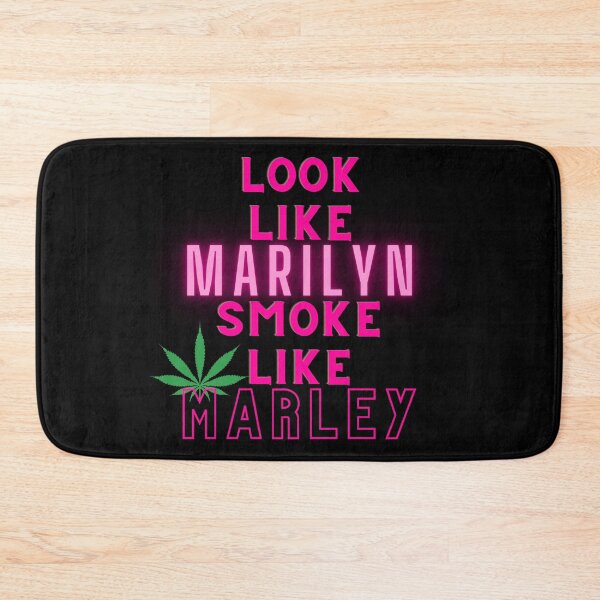 Item preview, LOOK LIKE MARILYN SMOKE LIKE MARLEY | Weed Memes |  Stoner Girl | Stoned Queen designed and sold by AlfaEcho.