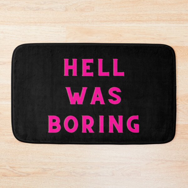 Item preview, HELL WAS BORING designed and sold by AlfaEcho.