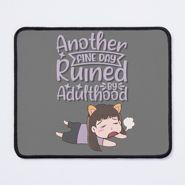 Item preview, Another Fine Day Ruined by Adulthood- anime designed and sold by Mumzy2many.