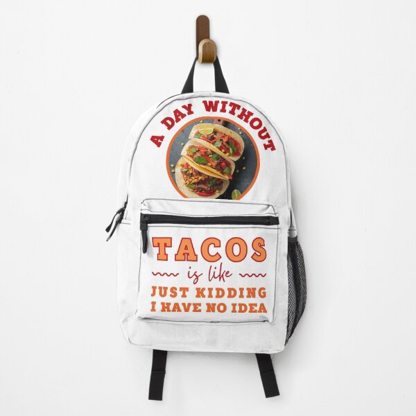 Item preview, A Day Without Tacos Is Like Just Kidding I have No Idea Sticker designed and sold by trendingatees.