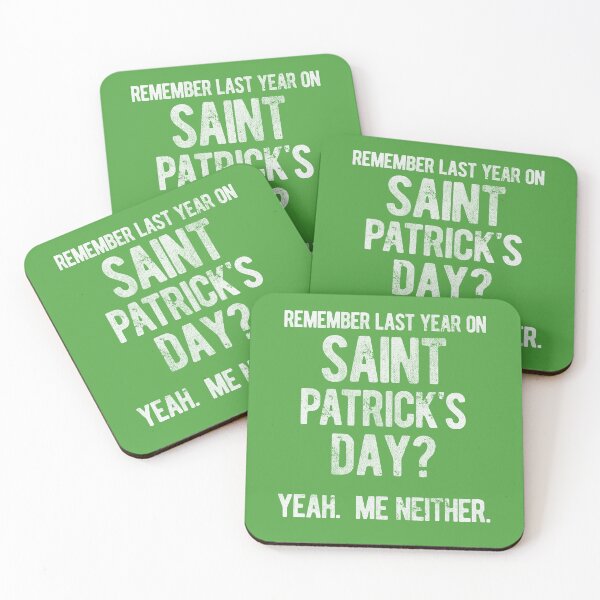 Item preview, St Patricks Day Funny Saying, Remember Last Year On Saint Patrick's Day? Yeah, Me Neither designed and sold by Ransyn Art.