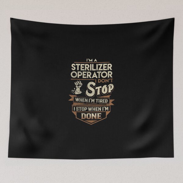 Item preview, Sterilizer Operator T Shirt - I Stop When Done Job Gift Item Tee designed and sold by paneczkopat.