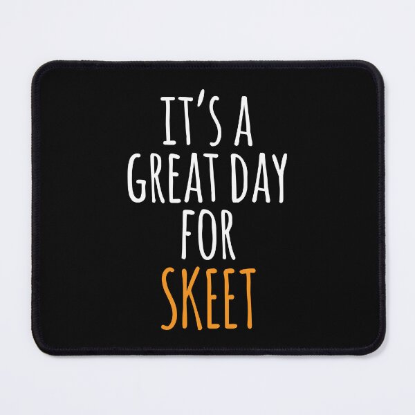 Item preview, It's a Great Day for Skeet designed and sold by kindxinn.
