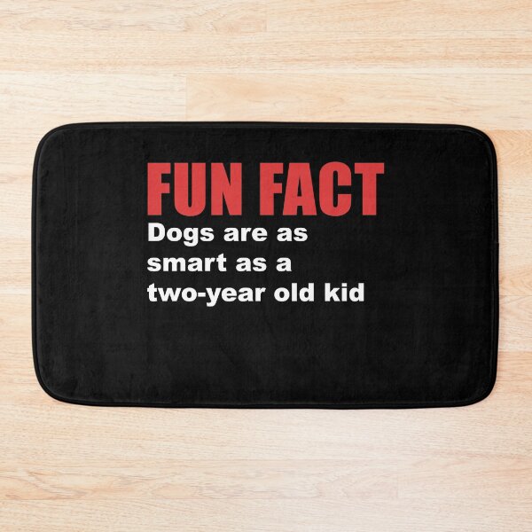 Item preview, fun fact dogs as smart as kid designed and sold by Dagrell.