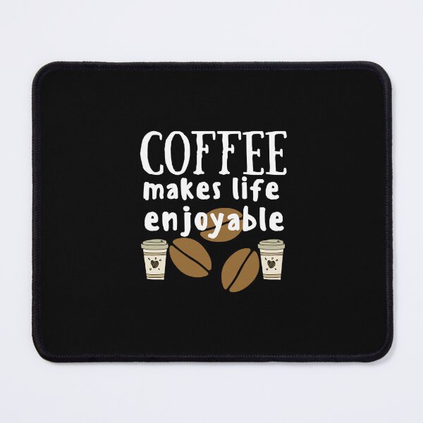 Item preview, Coffee Makes Life Enjoyable designed and sold by theredsharp.
