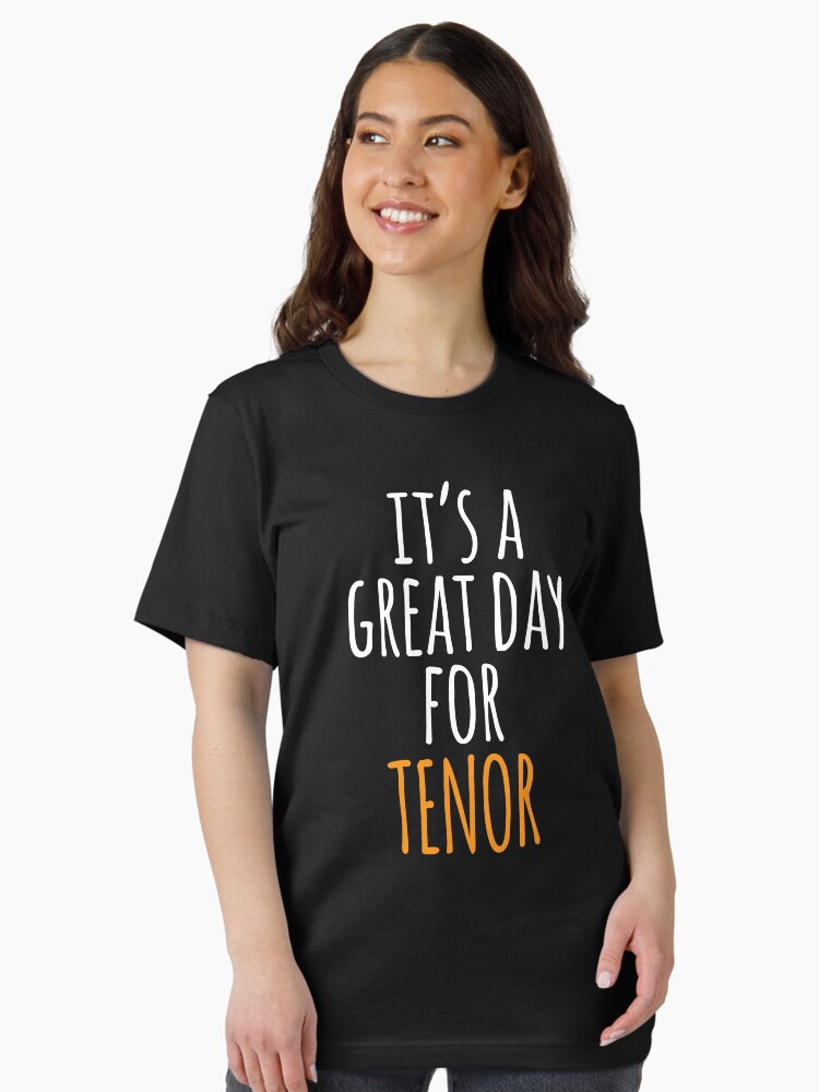 Thumbnail 2 of 7, Essential T-Shirt, It's a Great Day for Tenor designed and sold by kindxinn.