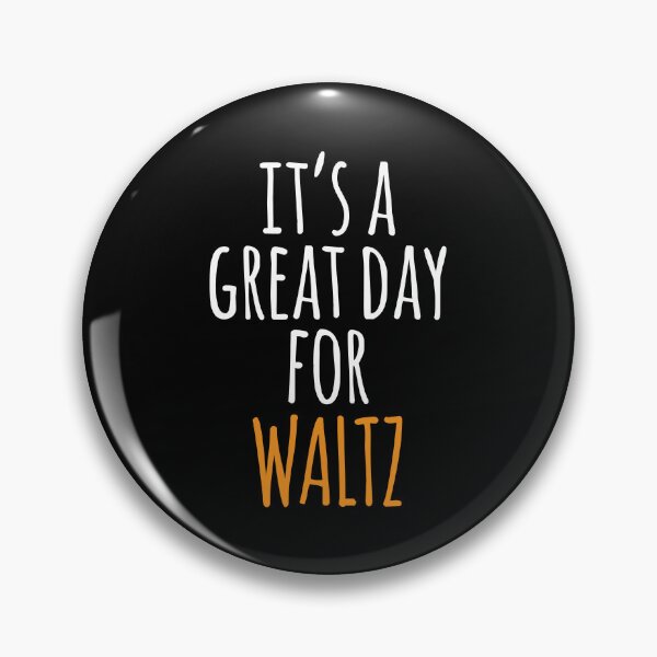 Item preview, It's a Great Day for Waltz designed and sold by kindxinn.