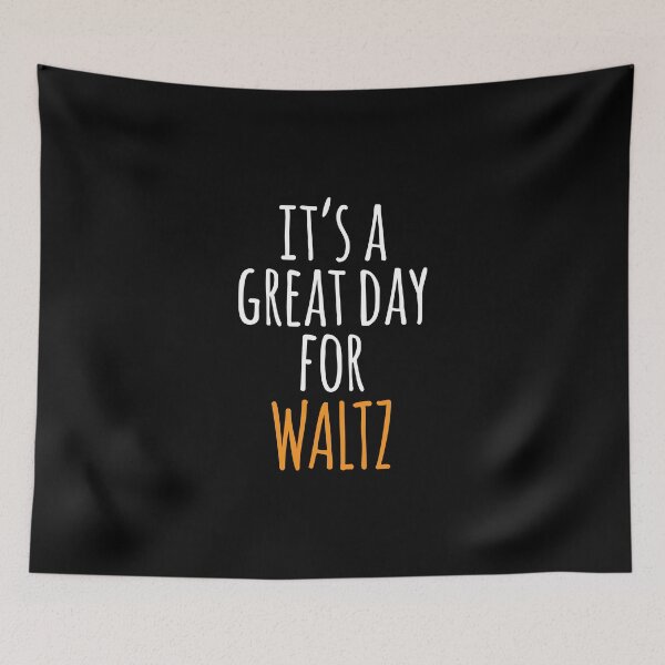 Item preview, It's a Great Day for Waltz designed and sold by kindxinn.
