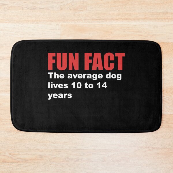 Item preview, fun fact dogs lifespan designed and sold by Dagrell.