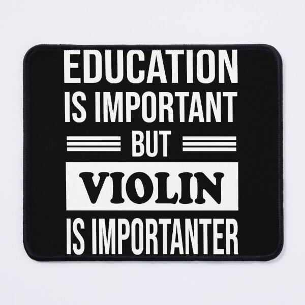 Item preview, Education Is Important But VIOLIN Is Importanter - Funny VIOLIN designed and sold by YukiShop.