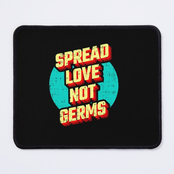 Item preview, Spread Love not Germs designed and sold by D3monic.