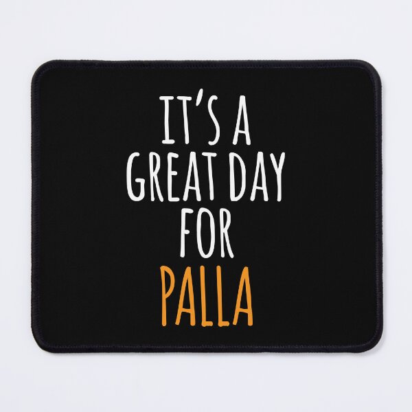 Item preview, It's a Great Day for Palla designed and sold by kindxinn.