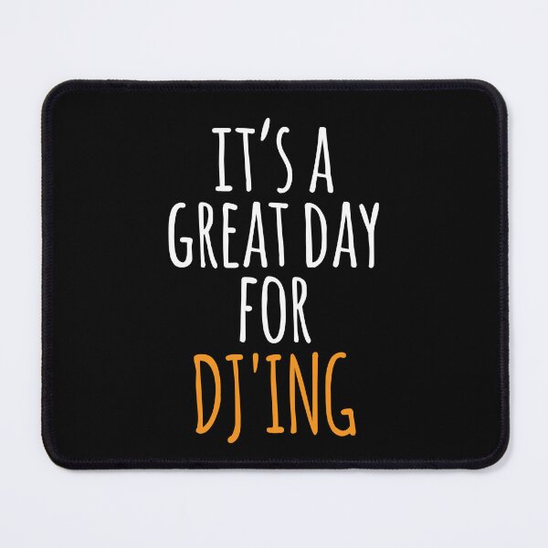 Item preview, It's a Great Day for DJ'ing designed and sold by kindxinn.
