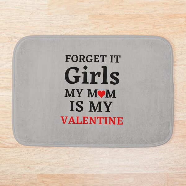 Item preview, Forget It Girls My Mom Is My Valentine, Forget It Girls Red Heart Gift designed and sold by trendyshopy.